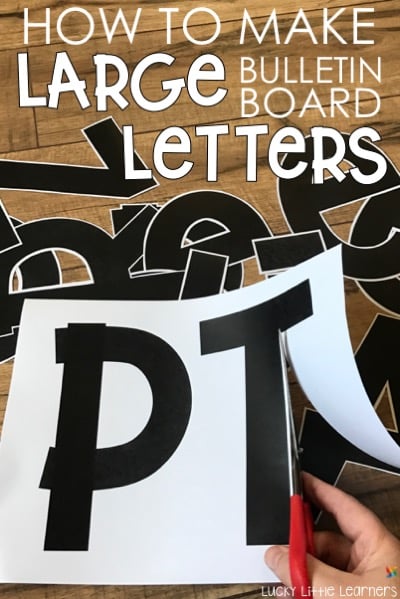 How to Make Large Bulletin Board Letters - Lucky Little Learners