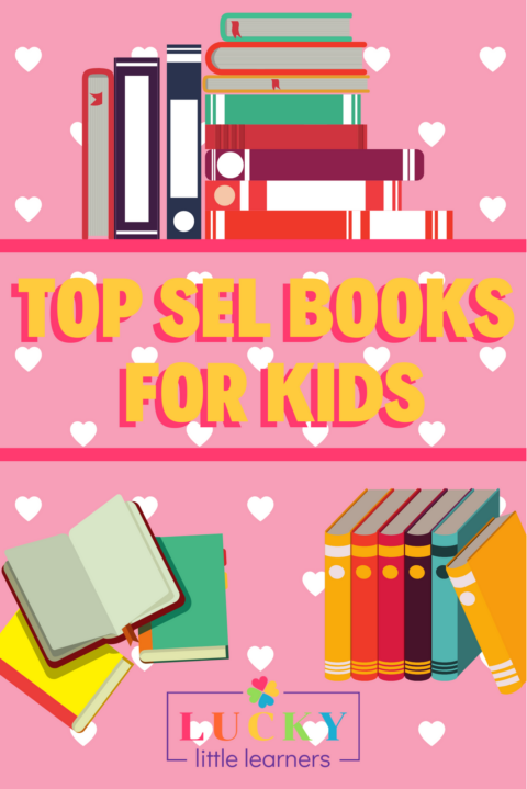 The Top Social Emotional Learning Books for Kids - Lucky Little Learners