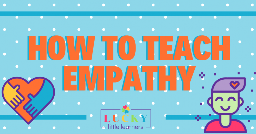 How To Teach Empathy In The Classroom Lucky Little Learners How To Teach Empathy In The Classroom Lucky Little Learners