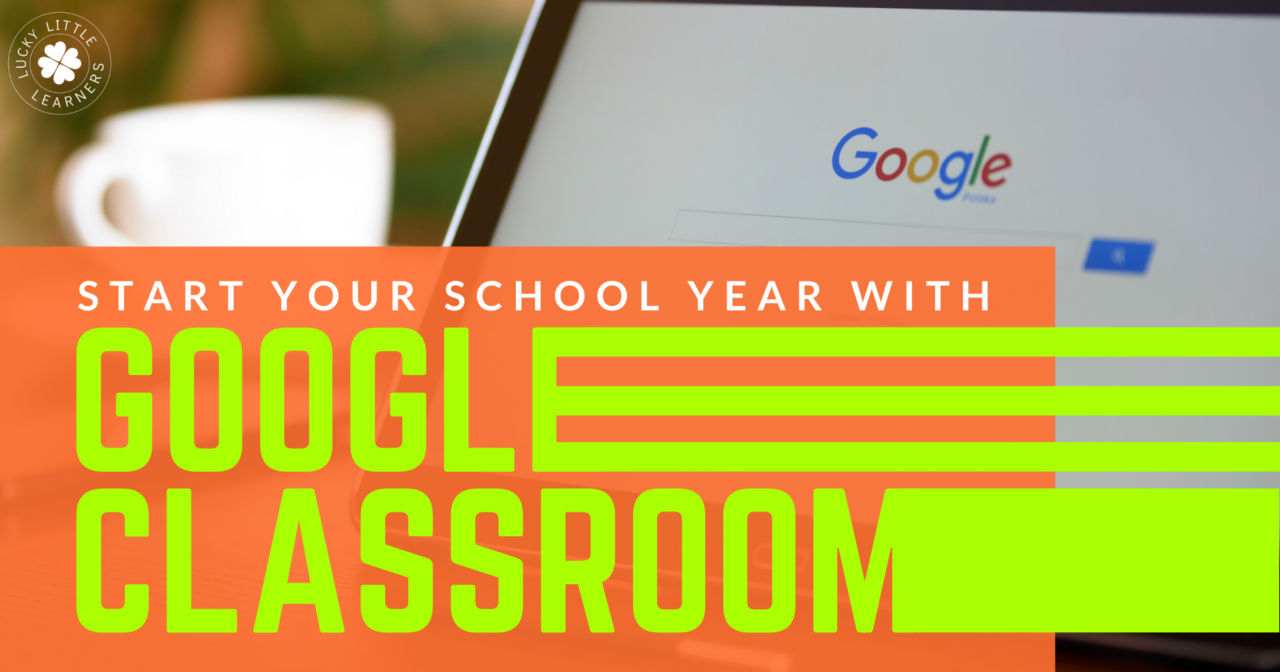 Start The 2nd Grade School Year With Google Classroom Lucky Little