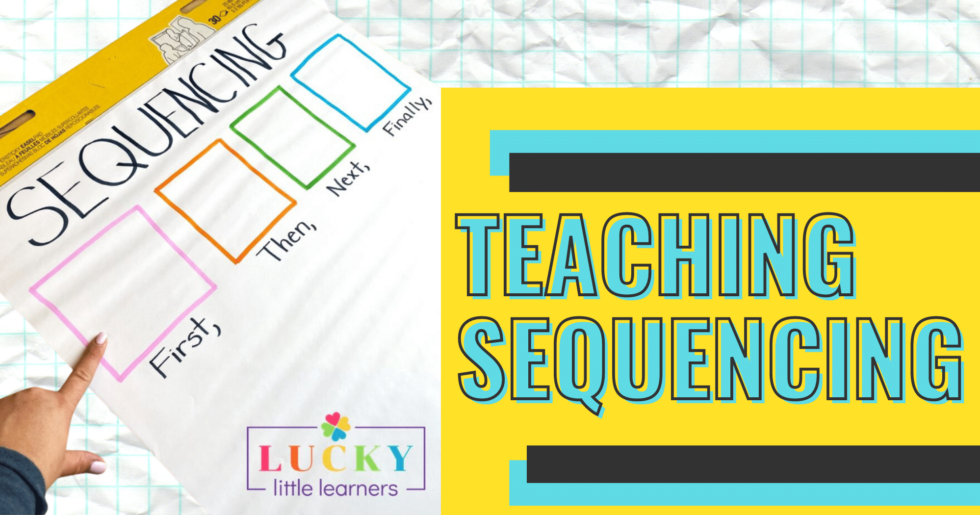 Teaching Sequencing Lucky Little Learners