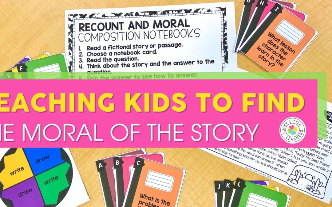 Teaching Kids to Find The Moral of the Story