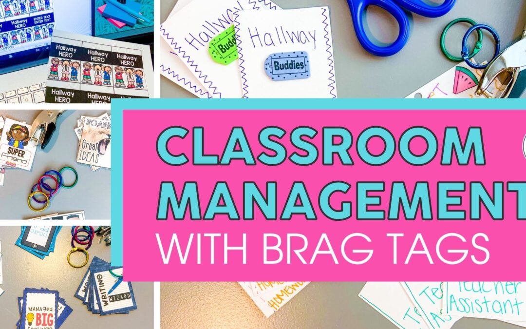 Classroom Management with Brag Tags