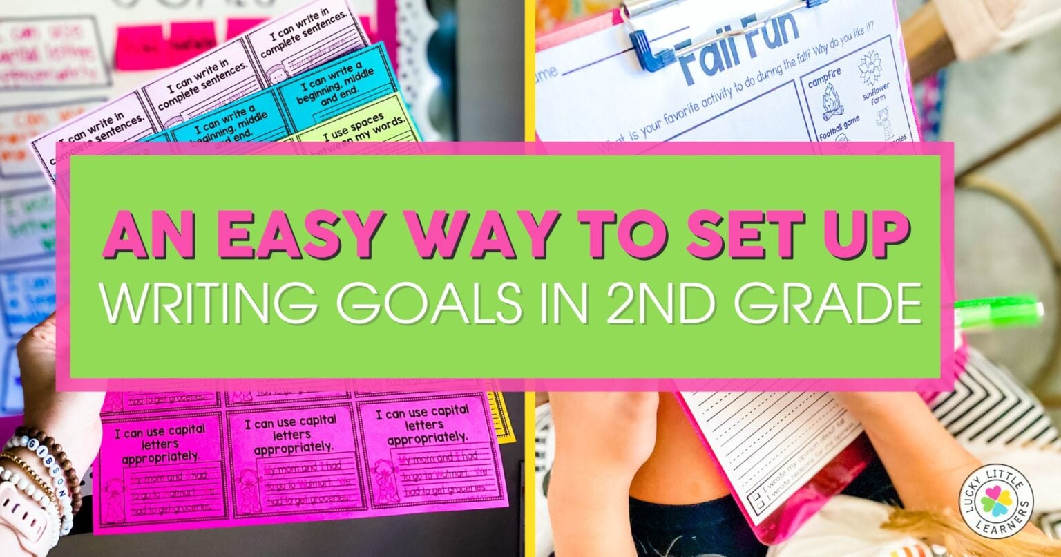 An Easy Way To Set Up Writing Goals In 1st or 2nd Grade - Lucky Little ...