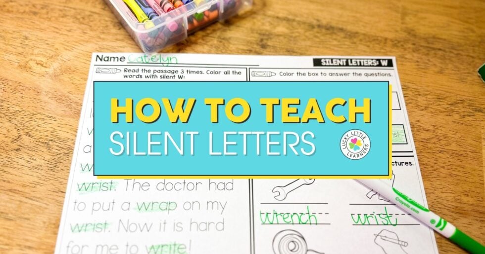 How to Teach Silent Letters Lucky Little Learners