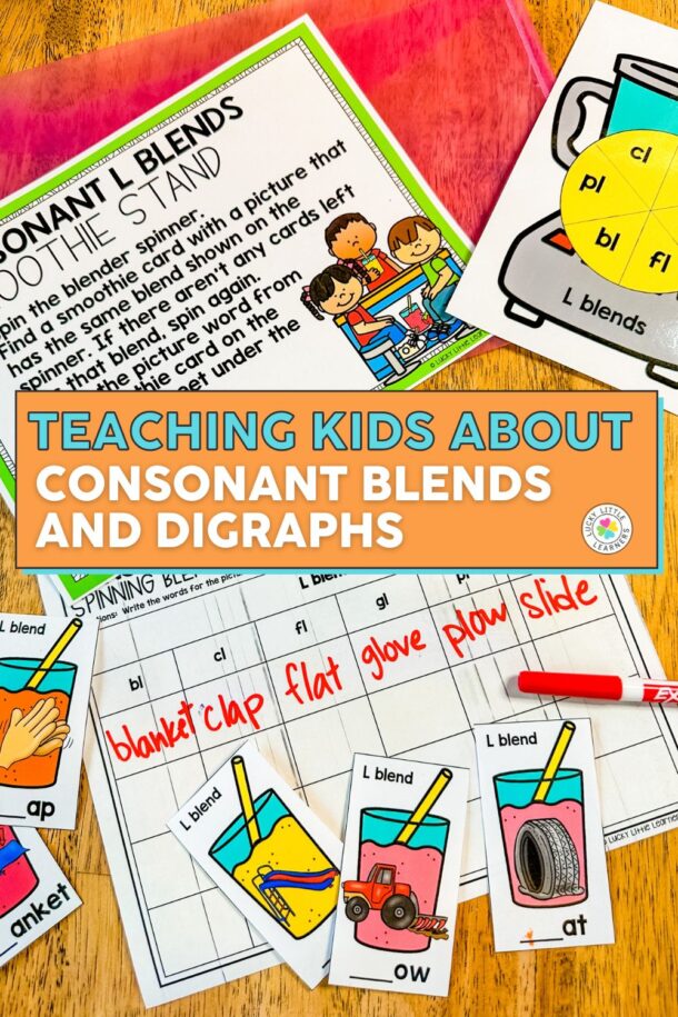 Teaching Kids About Consonant Blends and Digraphs - Lucky Little Learners