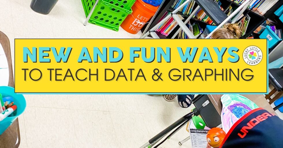 New and Fun ways to teach data & graphing - Lucky Little Learners