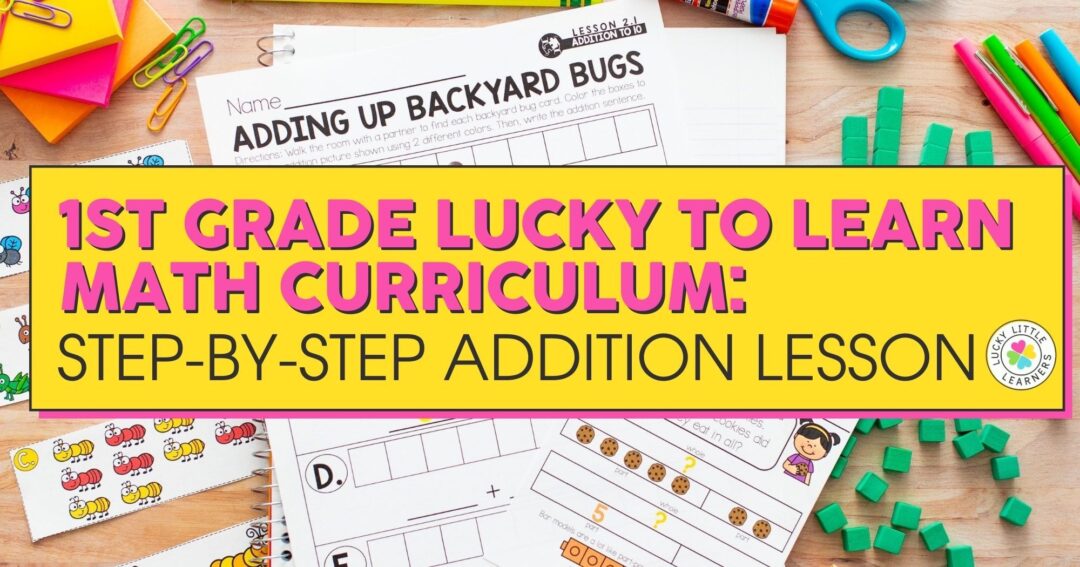 1st Grade Lucky to Learn Math Curriculum: Step-By-Step Addition Lesson ...