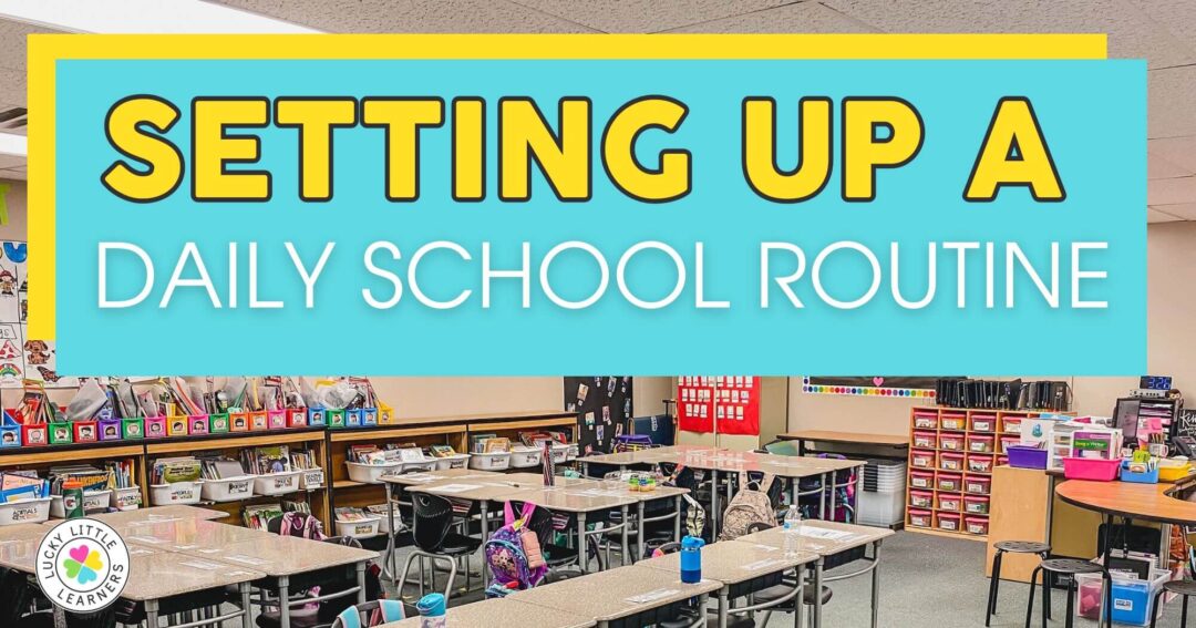 Normal School Routine Setting Up A Daily School Routine - Lucky Little Learners