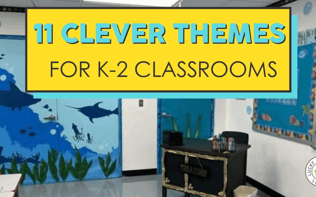 11 Clever Classroom Themes for K-2