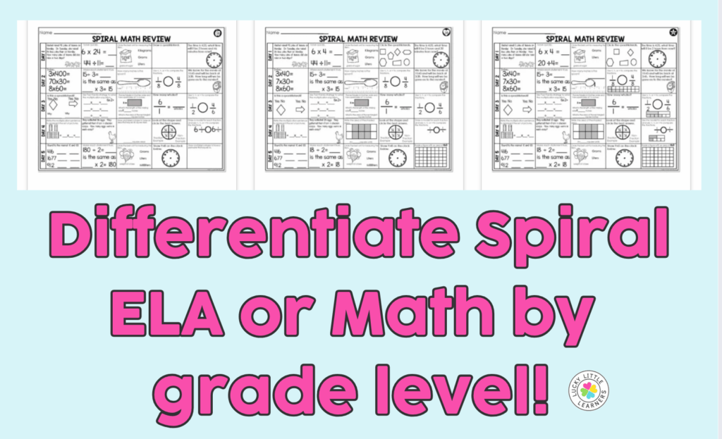 Three spiral math review worksheets displayed above text that reads “Differentiate Spiral ELA or Math by grade level,” a flexible tutoring resource for supporting differentiated instruction.