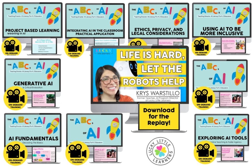 Collage of “The ABCs of AI” on-demand teacher training sessions, featuring topics like project-based learning with AI, integrating AI in the classroom, ethics and privacy, using AI to be inclusive, generative AI, AI fundamentals, and exploring AI tools. Center image says “Life is hard, let the robots help” with a smiling presenter and text prompting viewers to download the replay.