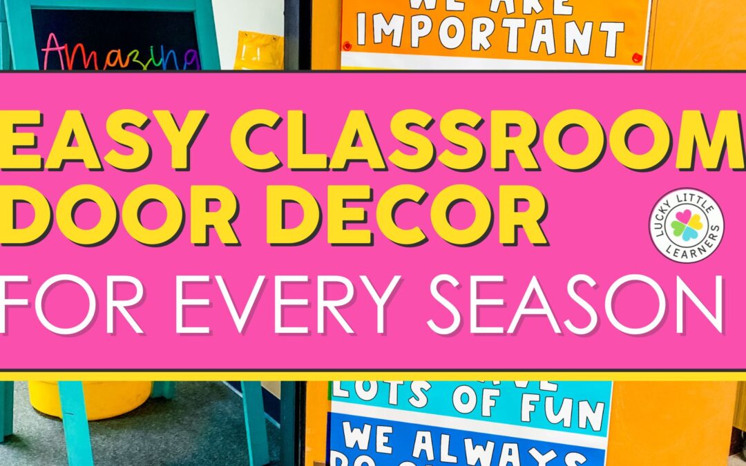 Easy Classroom Door Decor for Every Season
