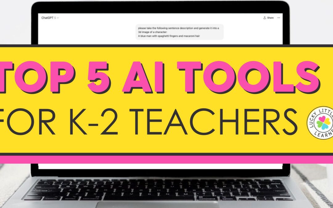 Top 5 AI tools for K-2 teachers