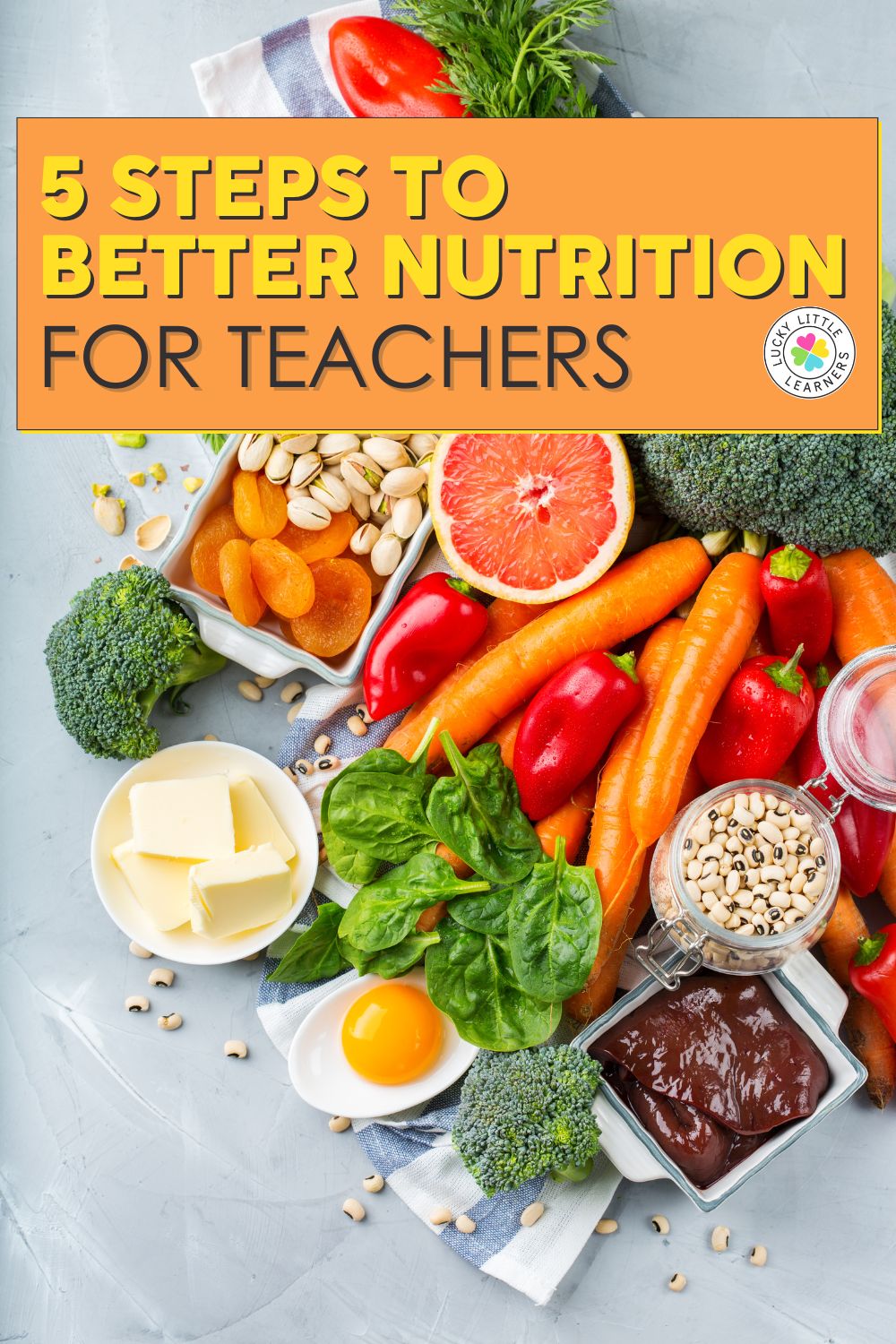 5 Steps to Better Nutrition for Teachers - Lucky Little Learners