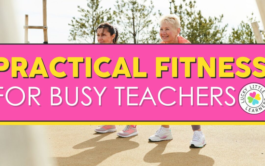 Practical Fitness for Busy Teachers