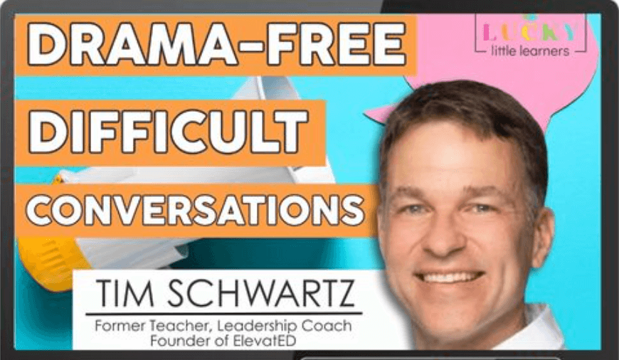 Webinar graphic promoting ‘Drama-Free Difficult Conversations’ with Tim Schwartz, former teacher and leadership coach. Helpful professional development tool for teachers learning to navigate conflict and communicate effectively.
