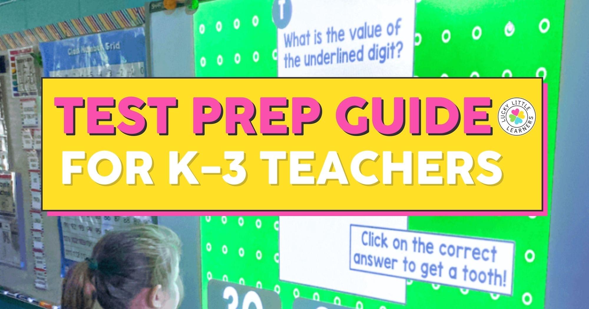Test Prep Guide For K-3 Teachers